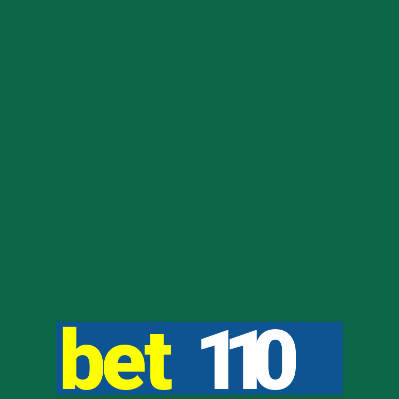 bet 110